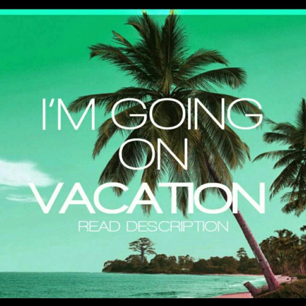 I'm On Vacation